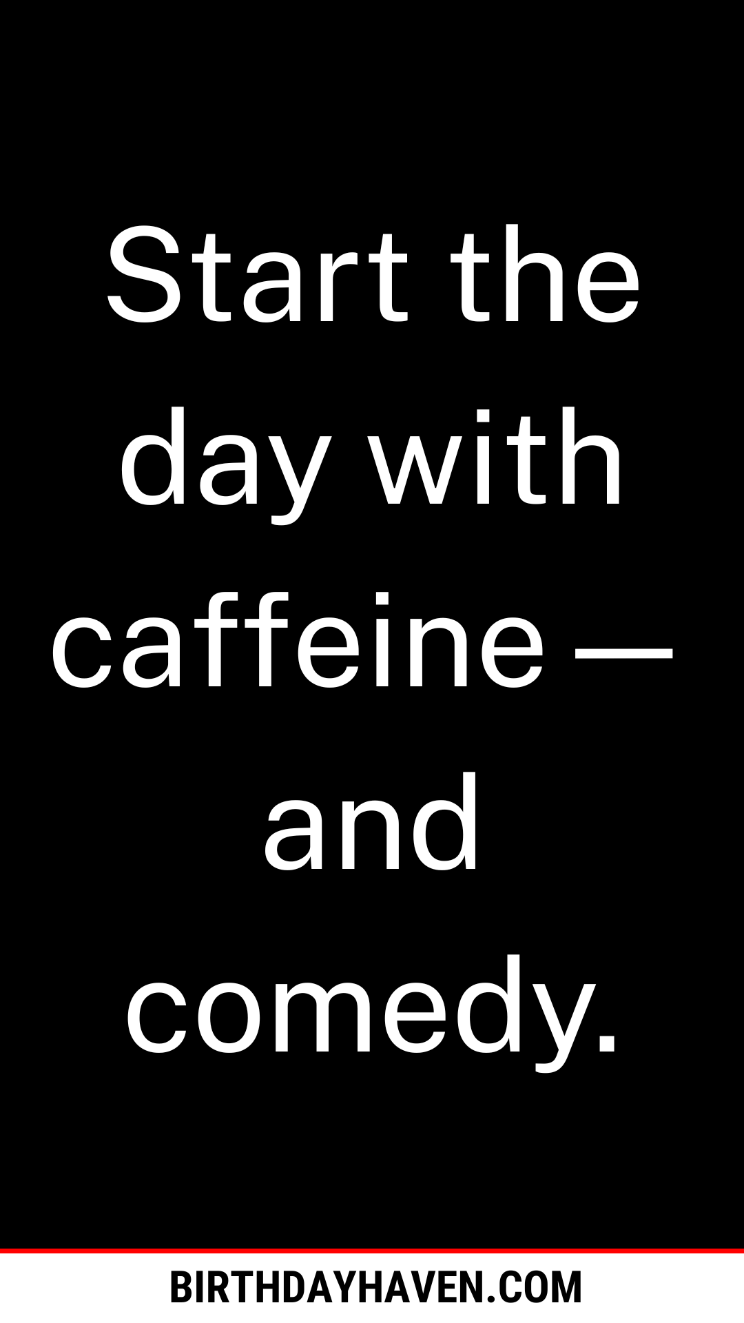 Hilarious Funny Quotes About Life That Will Make You LOL - BirthdayHaven