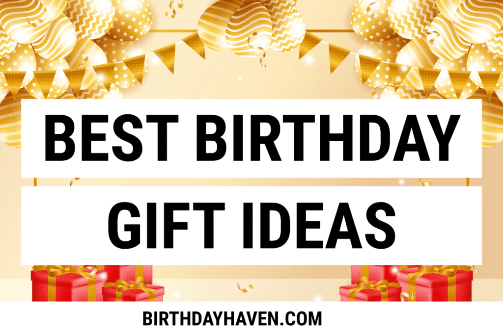 Birthday Gift Ideas